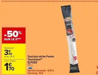 Carrefour Market Elpozo saucisse sèche fuetec tournebon offre