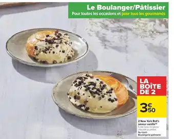 Carrefour 2 new york roll's saveur vanille offre