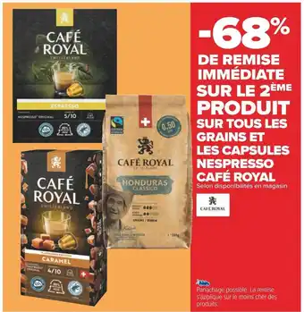 Carrefour Café royal -68% de remise immédiate sur le 2ème produit sur tous les grains et les capsules nespresso café royal offre