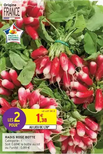 Intermarché RADIS ROSE BOTTE offre