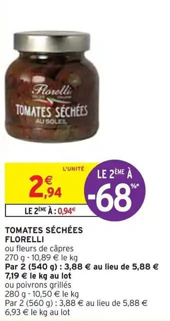 Intermarché TOMATES SÉCHÉES FLORELLI offre