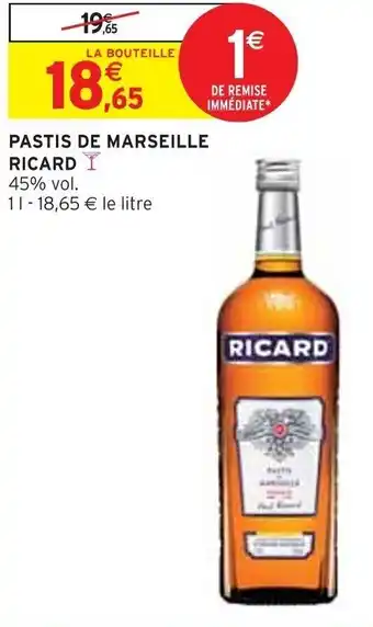 Intermarché PASTIS DE MARSEILLE RICARD offre