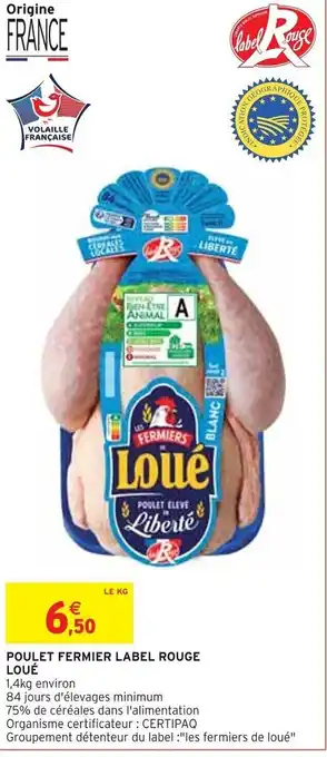Intermarché POULET FERMIER LABEL ROUGE LOUÉ offre