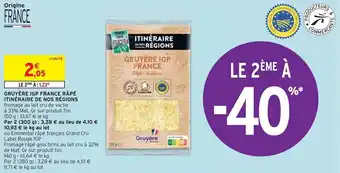 Intermarché GRUYÈRE IGP FRANCE RÂPÉ ITINÉRAIRE DE NOS RÉGIONS offre