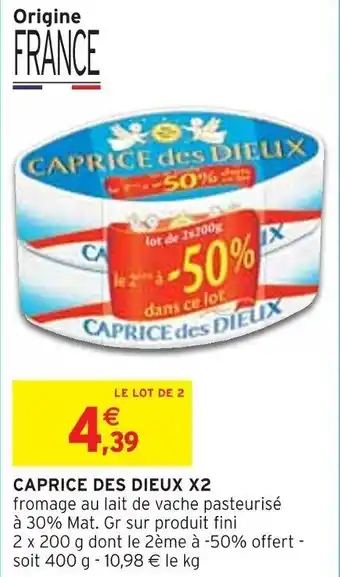 Intermarché CAPRICE DES DIEUX X2 offre