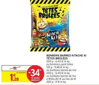 Intermarché BONBONS BARRES KITACHE KI TÊTES BRÛLÉES offre