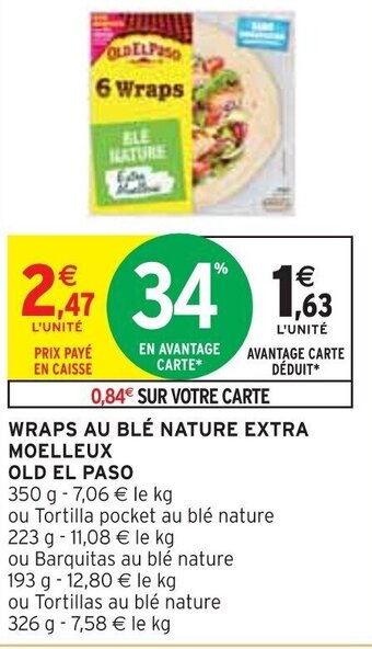 Intermarché WRAPS AU BLÉ NATURE EXTRA MOELLEUX OLD EL PASO offre