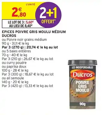 Intermarché EPICES POIVRE GRIS MOULU MÉDIUM DUCROS offre