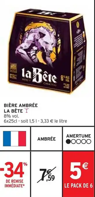 Intermarché BIÈRE AMBRÉE LA BÊTE offre