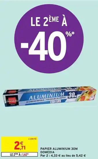 Intermarché PAPIER ALUMINIUM 30M DOMEDIA offre