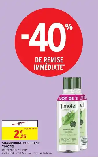 Intermarché SHAMPOOING PURIFIANT TIMOTEI offre