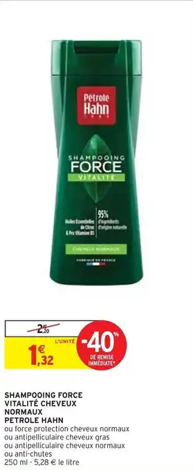 Intermarché SHAMPOOING FORCE VITALITÉ CHEVEUX NORMAUX PETROLE HAHN offre
