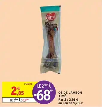 Intermarché OS DE JAMBON AIMÉ offre