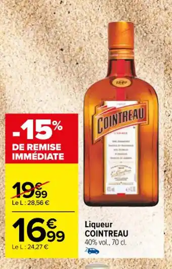 Carrefour Liqueur COINTREAU offre