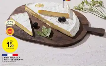 Carrefour Brie de Meaux A.O.P. REFLETS DE FRANCE (¹)(m) offre