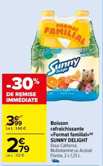 Carrefour Boisson rafraîchissante <<Format familial »(9) SUNNY DELIGHT offre