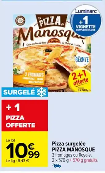 Carrefour Pizza surgelée PIZZA MANOSQUE offre