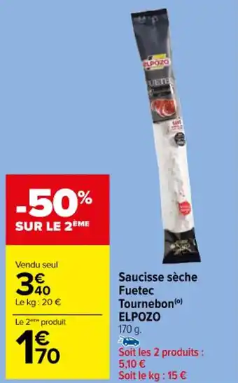 Carrefour Saucisse sèche Fuetec Tournebon(0) ELPOZO offre