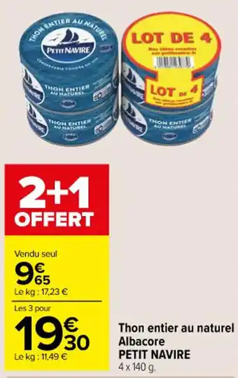 Carrefour Thon entier au naturel Albacore PETIT NAVIRE offre
