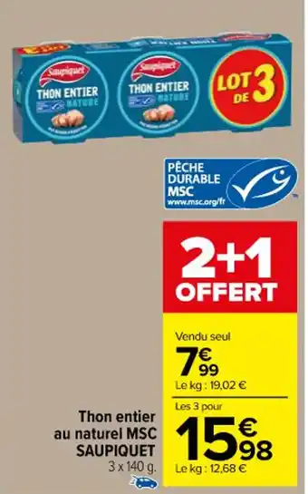 Carrefour Thon entier au naturel MSC SAUPIQUET offre