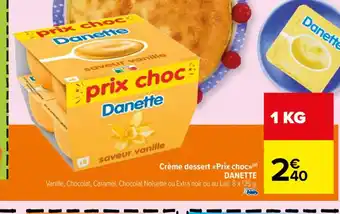 Carrefour Crème dessert <<Prix choc>>() DANETTE offre