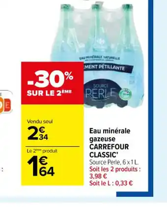 Carrefour Eau minérale gazeuse CARREFOUR CLASSIC' Source Perle, 6 x 1 L Soit les 2 produits : 3,98 € offre