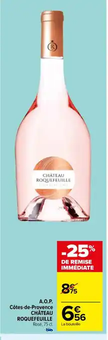Carrefour A.O.P. CHÂTEAU ROQUEFEUILLE Rosé, 75 cl. La bouteille offre