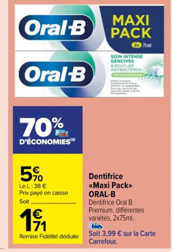 Carrefour Dentifrice <<Maxi Pack>> ORAL-B offre
