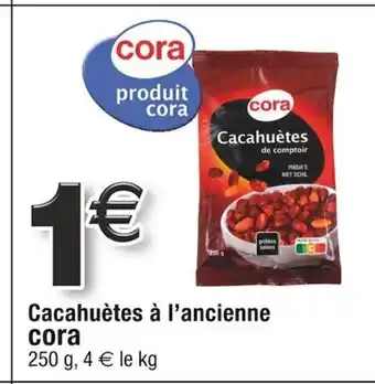 Cora x Carrefour Cacahuètes à l'ancienne cora offre