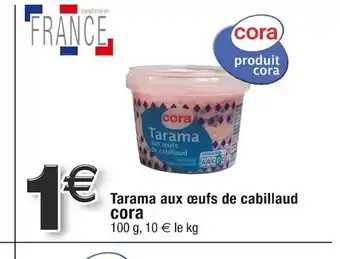 Cora x Carrefour Tarama aux œufs de cabillaud cora offre