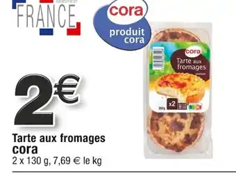 Cora x Carrefour Tarte aux fromages cora offre