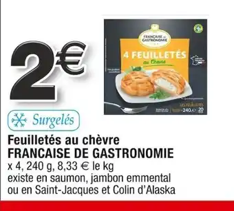 Cora x Carrefour Feuilletés au chèvre FRANCAISE DE GASTRONOMIE x 4, 240 g, 8,33 € le kg offre