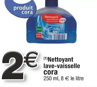 Cora x Carrefour (¹)Nettoyant lave-vaisselle offre