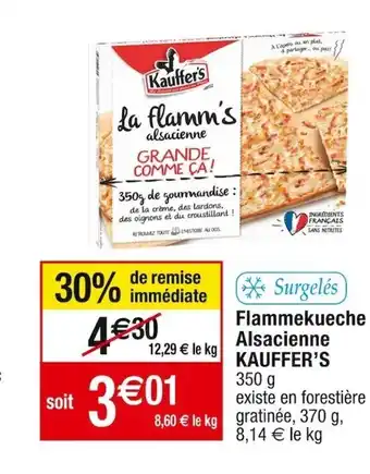 Cora x Carrefour Surgelés Flammekueche Alsacienne KAUFFER'S offre