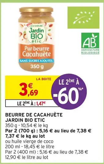Intermarché Jardin bio beurre de cacahuète etic offre