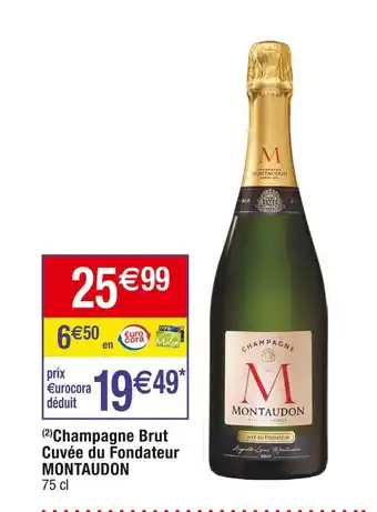 Cora x Carrefour Montaudon champagne brut cuvée du fondateur offre