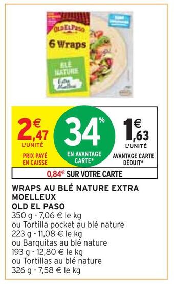Intermarché Old el paso wraps au blé nature extra moelleux offre