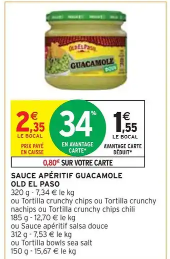 Intermarché Old el paso sauce apéritif guacamole offre