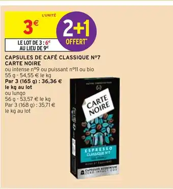 Intermarché Carte noire capsules de café classique n°7 offre