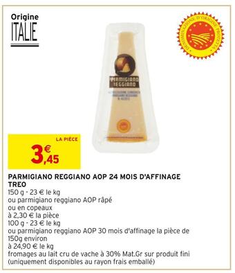 Intermarché Treo parmigiano reggiano aop 24 mois d'affinage offre