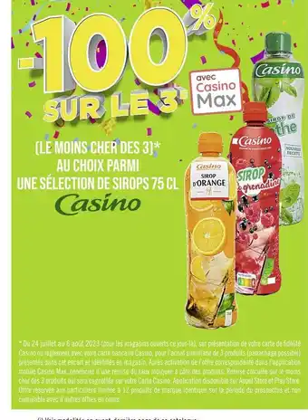 Casino Supermarchés Casino -100% sur le 3e avec casino max au choix parmi une sélection de sirops 75 cl casino offre