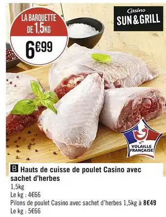 Casino Supermarchés Casino hauts de cuisse de poulet avec sachet d’herbe offre