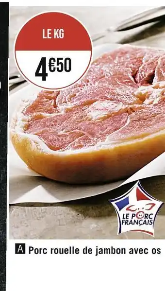 Casino Supermarchés Porc rouelle de jambon avec os offre