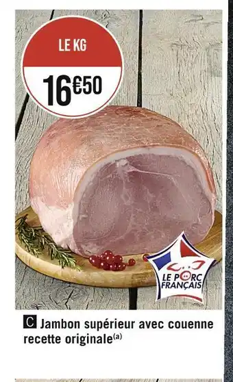 Casino Supermarchés Jambon supérieur avec couenne recette originale offre