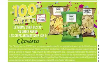 Casino Supermarchés Casino -100% sur le 3e avec casino max au choix parmi les chips aromatisees 135 g offre
