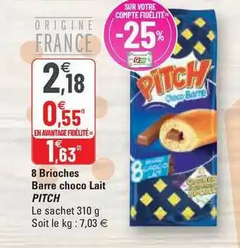 G20 8 Brioches Barre Choco Lait Pitch offre