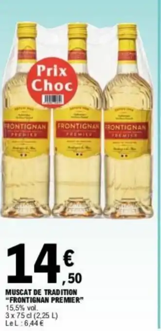 E.Leclerc MUSCAT DE TRADITION "FRONTIGNAN PREMIER" offre
