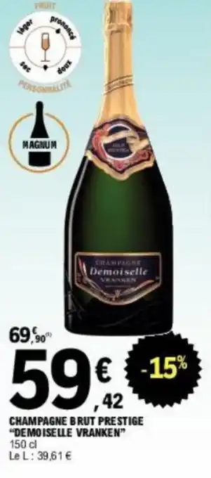 E.Leclerc CHAMPAGNE BRUT PRESTIGE "DEMOISELLE VRANKEN" offre