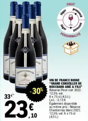 E.Leclerc VIN DE FRANCE ROUGE "GRAND CONSEILLER DE BOUCHARD AINE & FILS" offre
