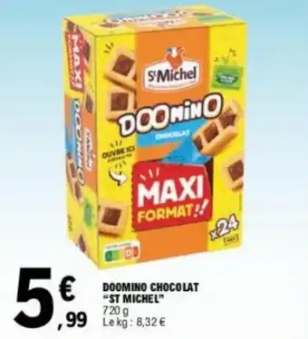 E.Leclerc DOOMINO CHOCOLAT "ST MICHEL" 720 g offre